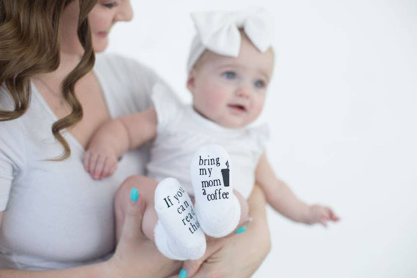 If you can read this Bring My Mom a Coffee® Baby Socks Gifts