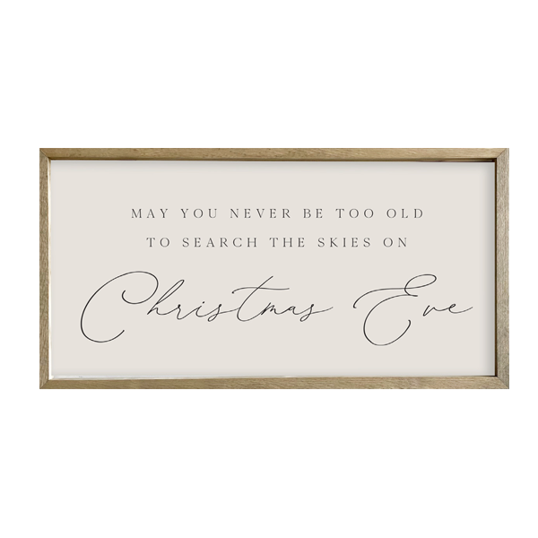 35x18 Christmas Sign- May You Never Be Too Old